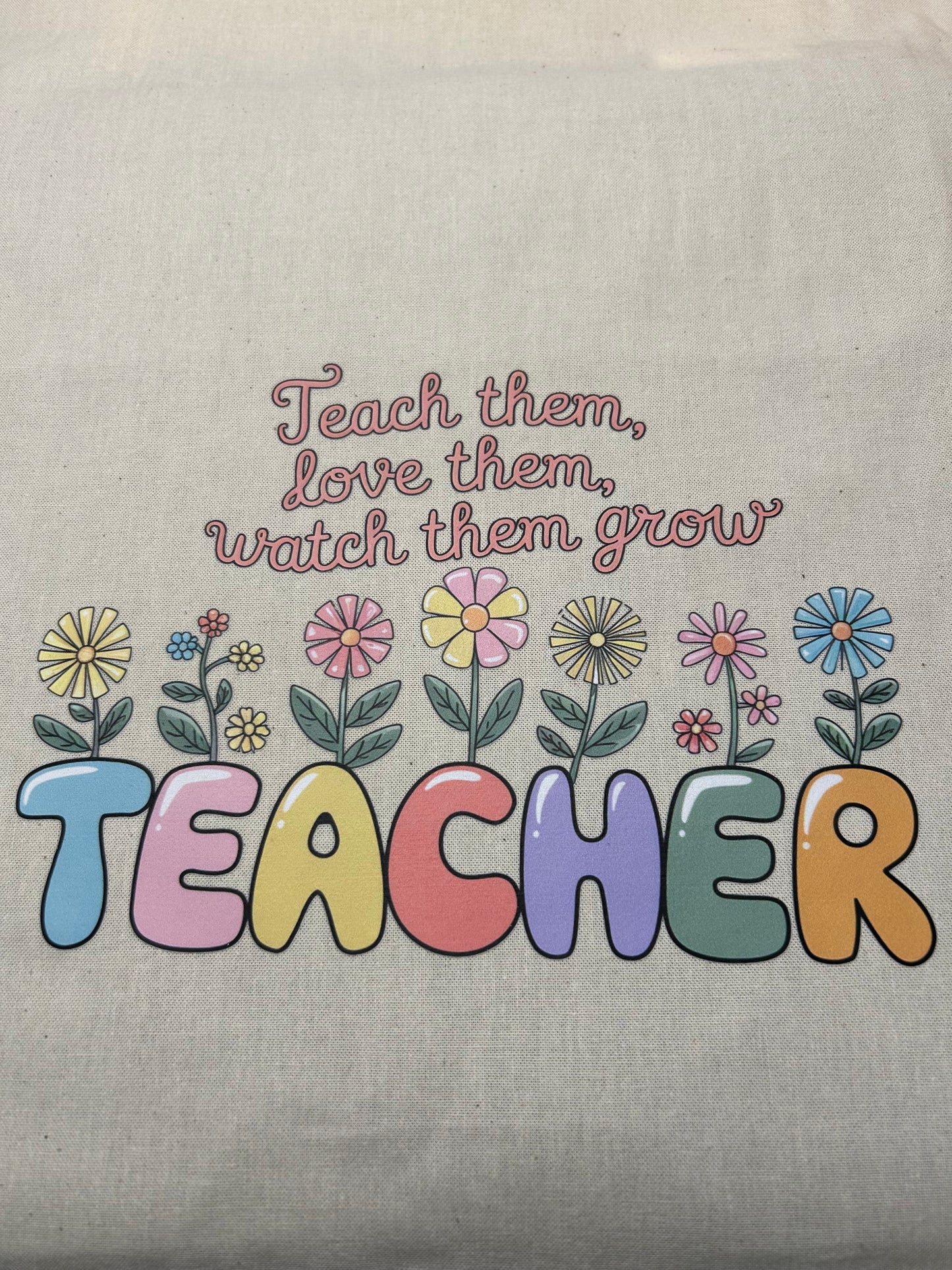 Teacher Long Handled Linen Tote Bag - Teach Them, Love Them, Watch Them Grow