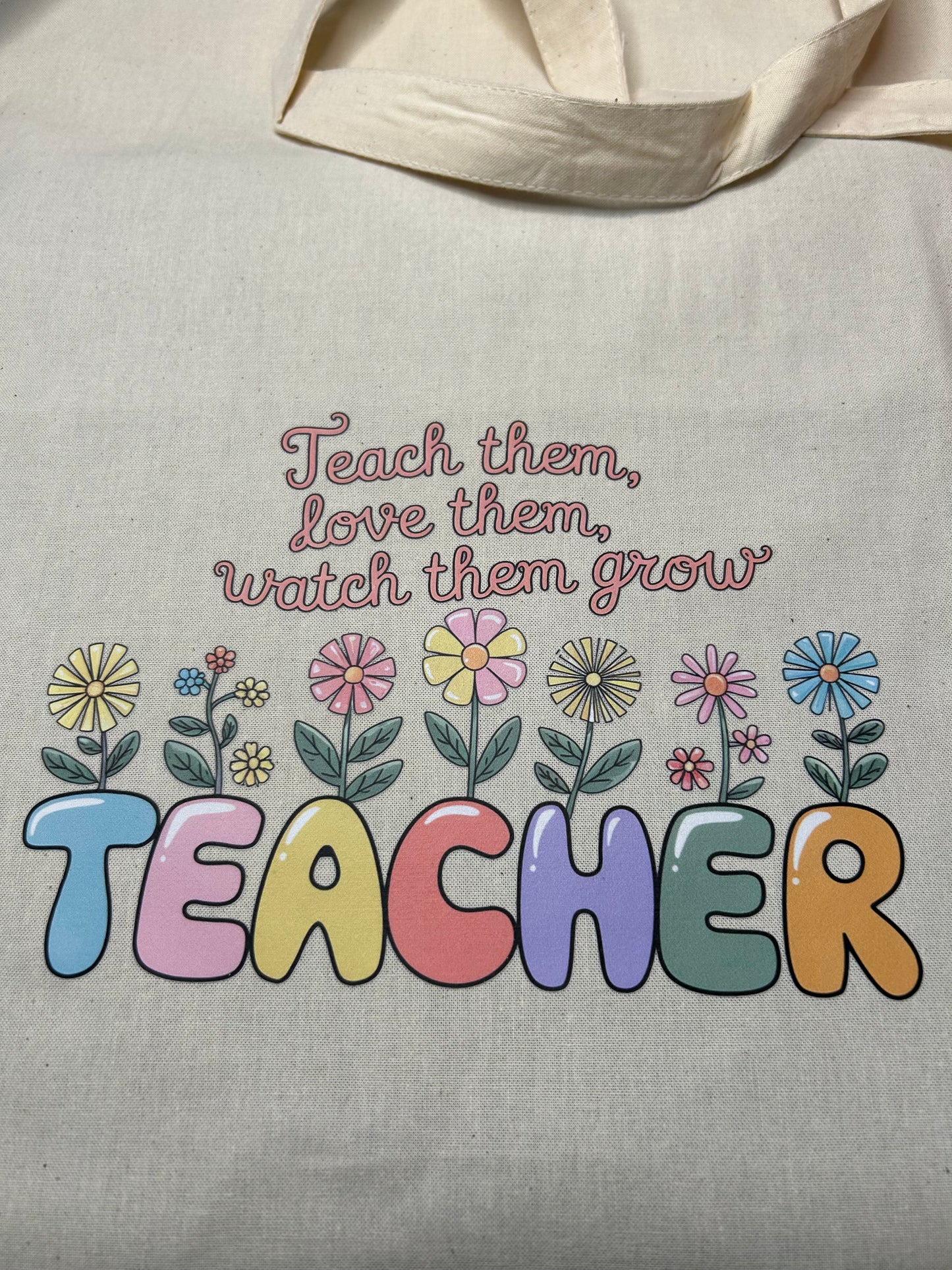 Teacher Long Handled Linen Tote Bag - Teach Them, Love Them, Watch Them Grow