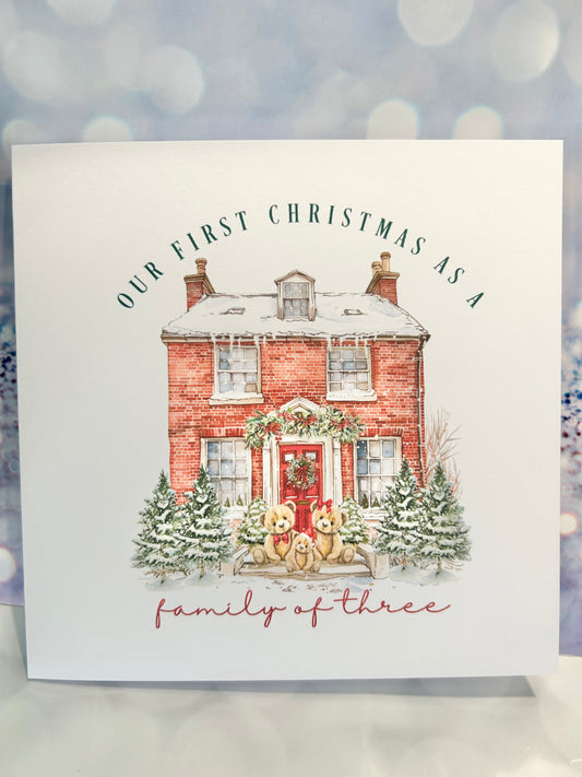 Xmas Card - Our First Christmas as a Family of......